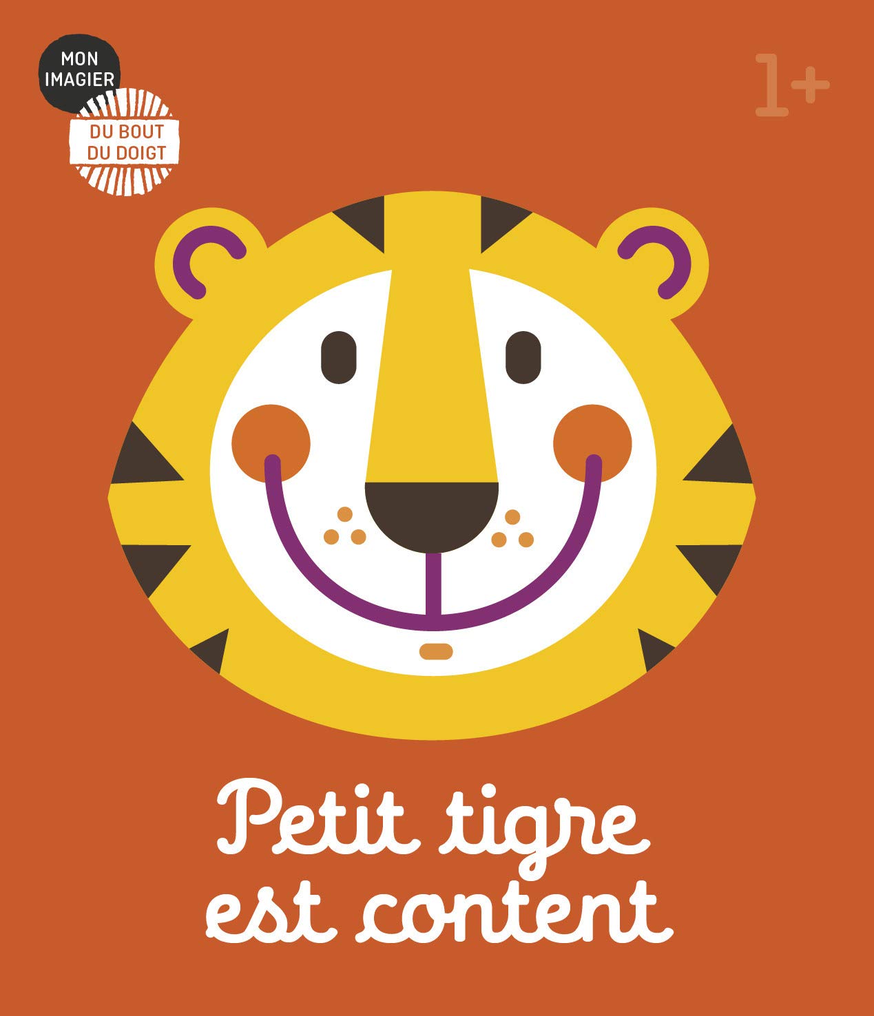 Mon imagier du bout du doigt - Petit tigre est content 9782203165663