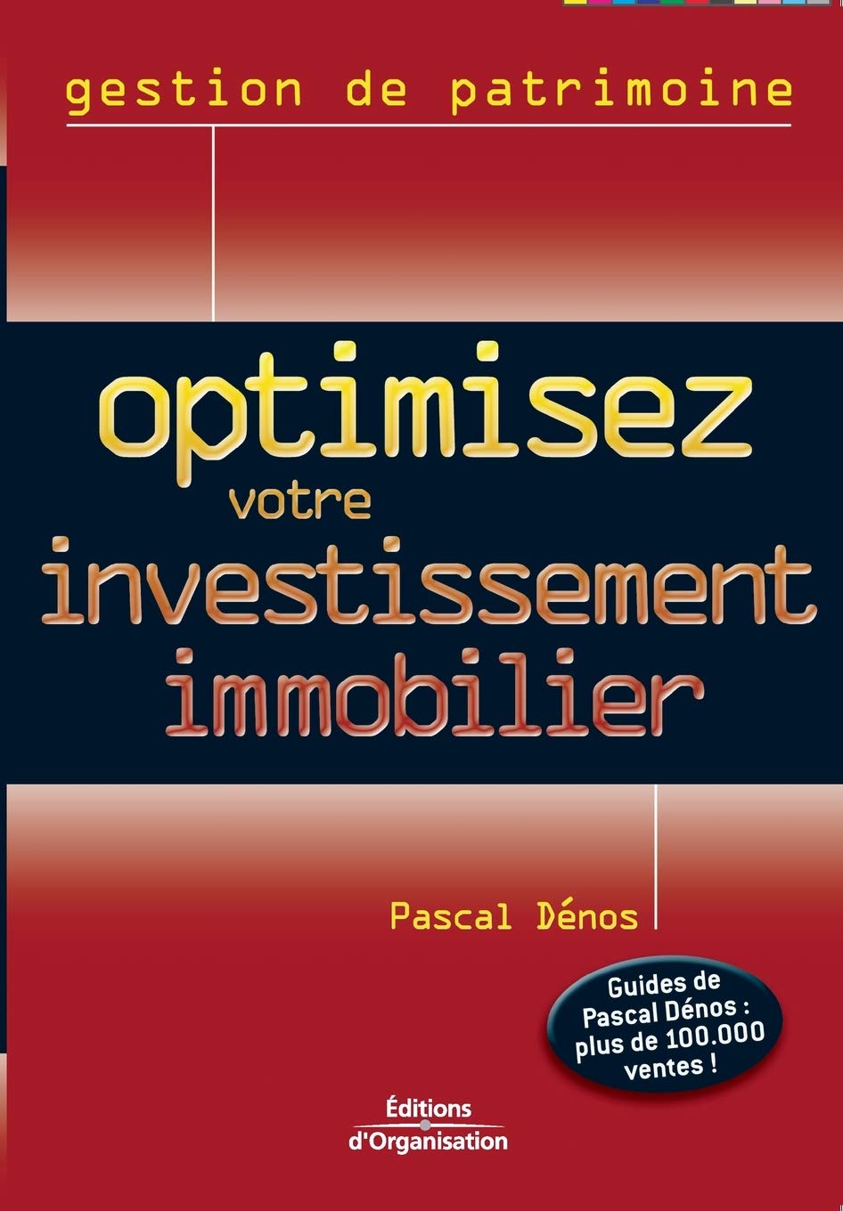 Optimisez votre investissement immobilier 9782708133679