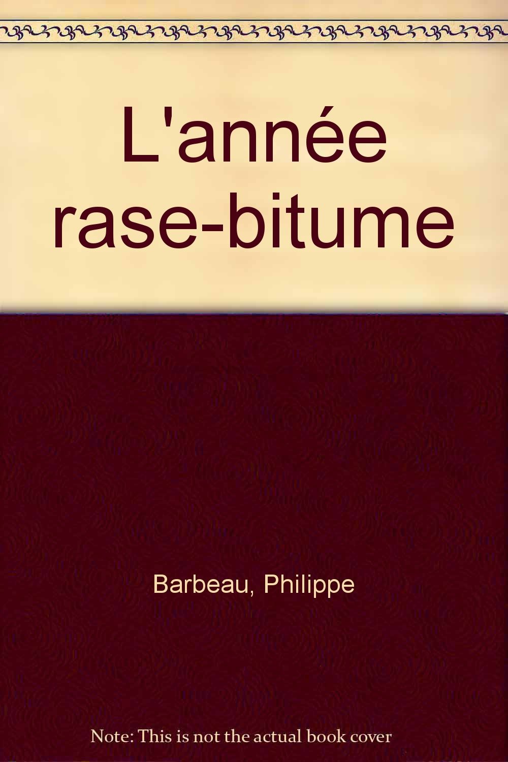 L'annee rase-bitume: - VIVRE AUJOURD'HUI, JUNIOR DES 10/11 ANS 9782081641457