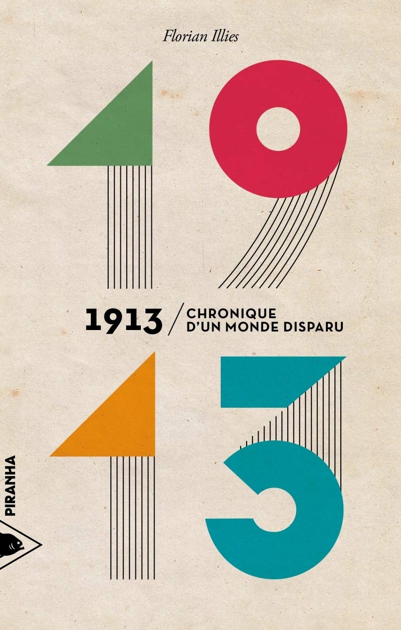 1913: Chronique d'un monde disparu 9782371190023