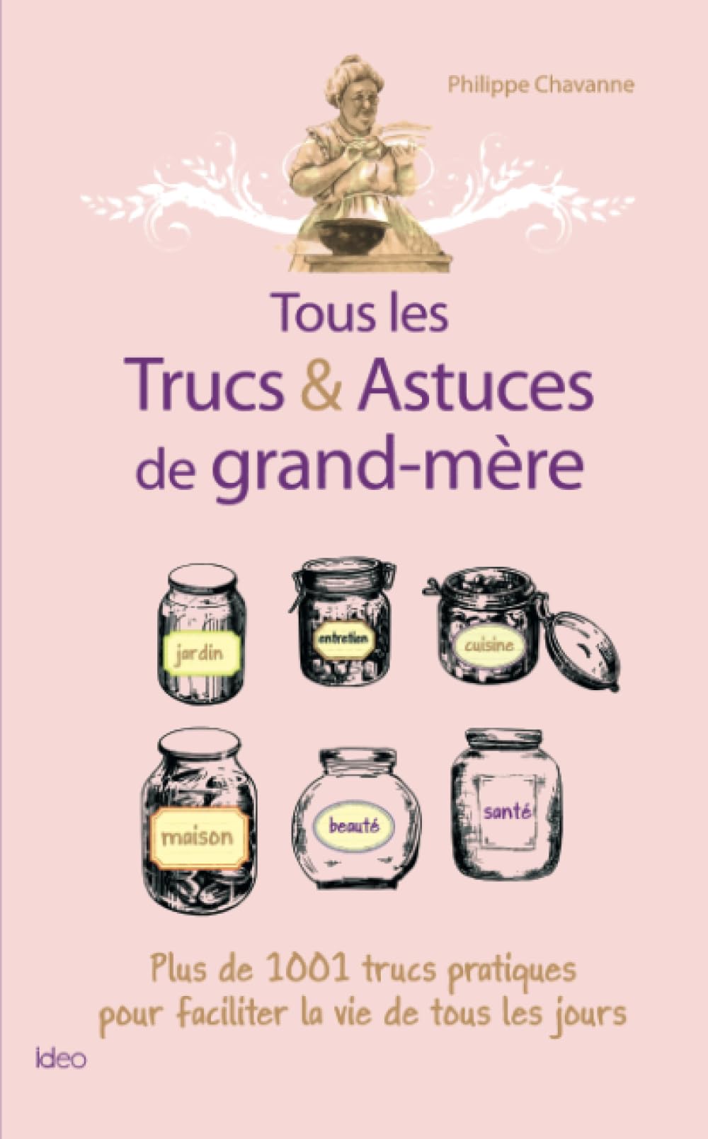 Tous les trucs et astuces de grand-mère 9782824605364