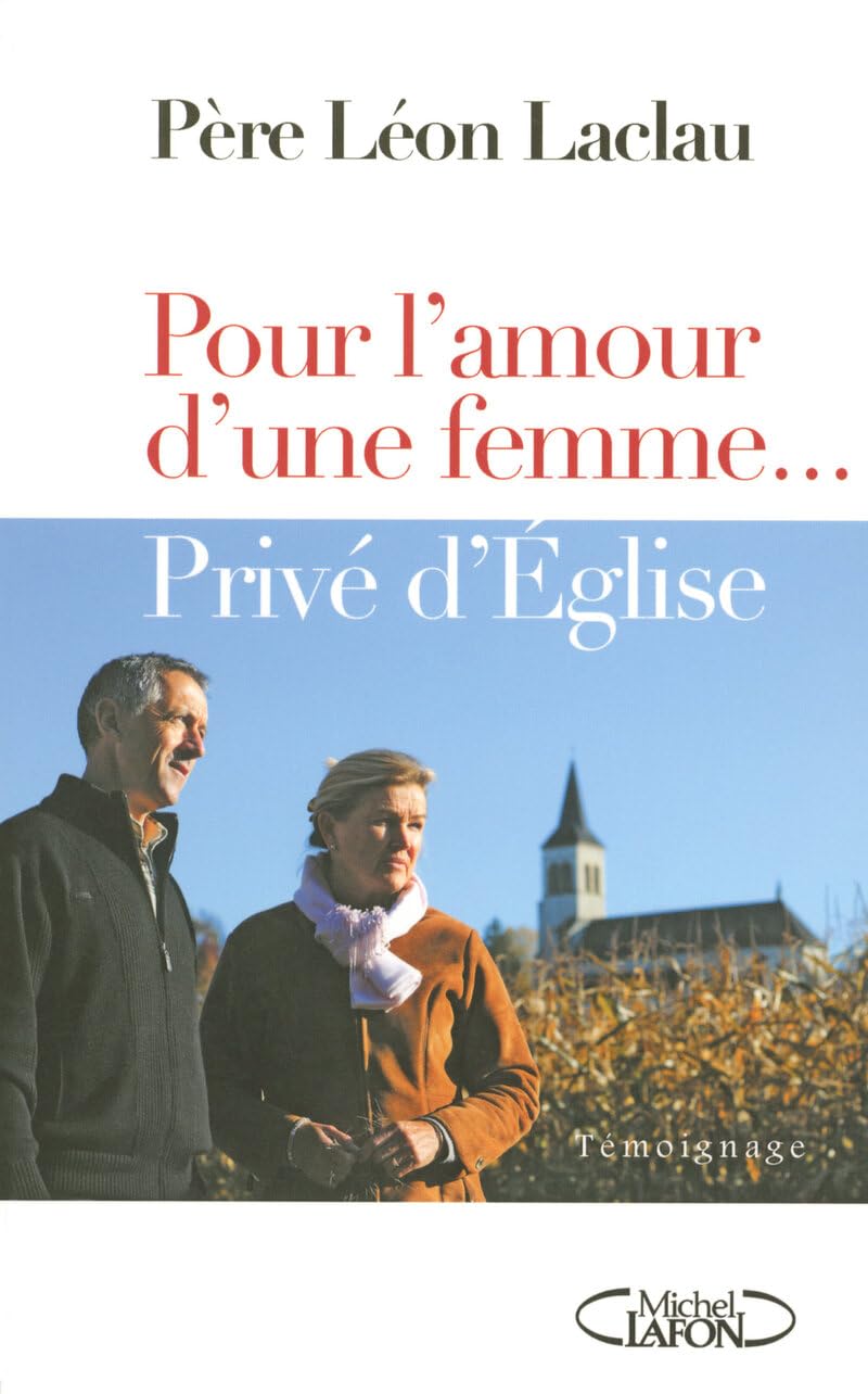 Pour l'amour d'une femme... Privé d'Eglise 9782749907901