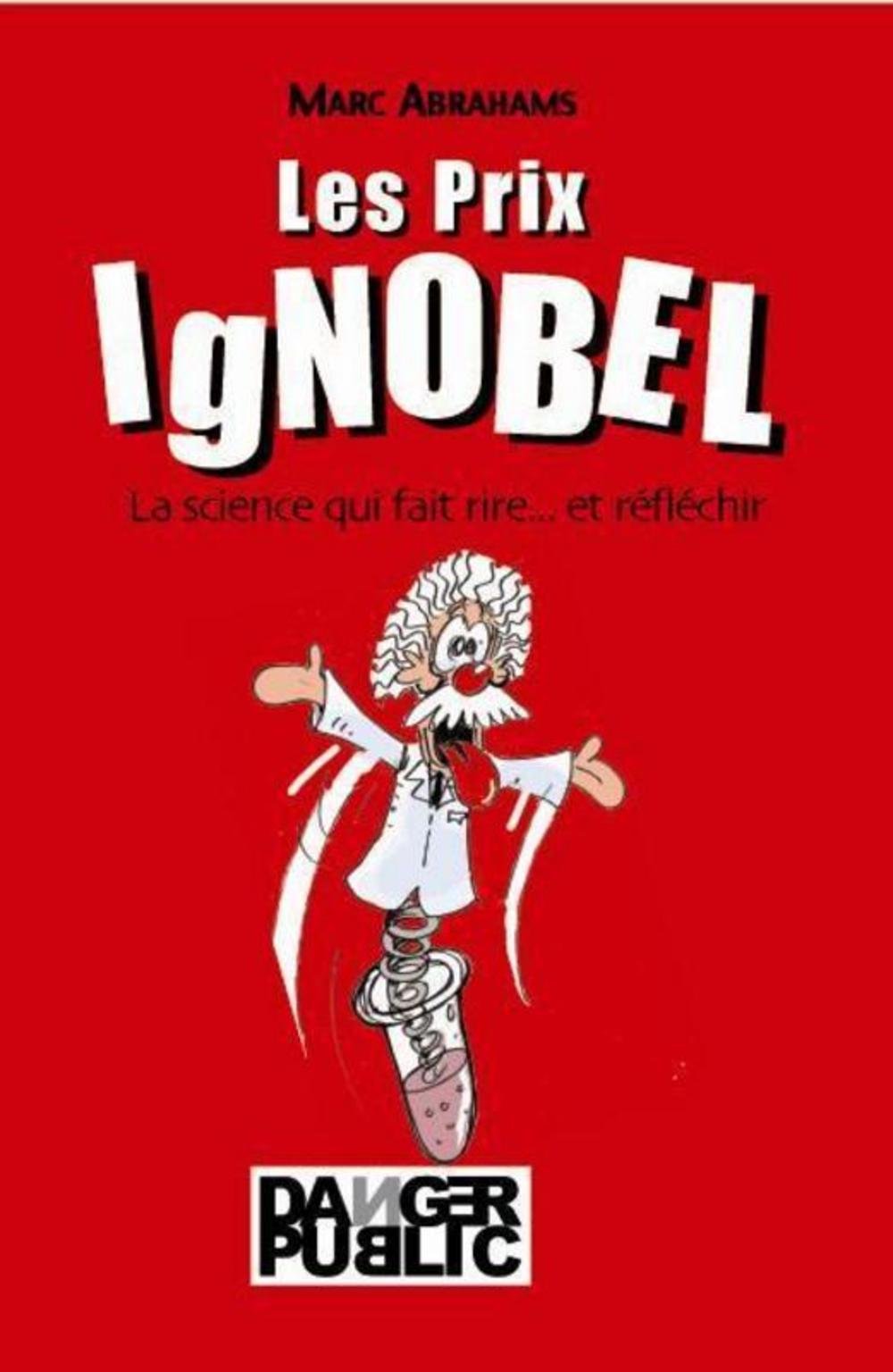 Les Prix IgNobel: La science qui fait rire... et réfléchir 9782351231159