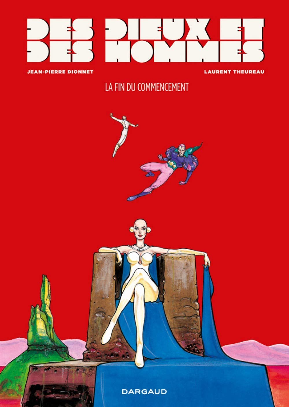 Des dieux et des hommes - Tome 1 - La Fin du commencement 9782205063745