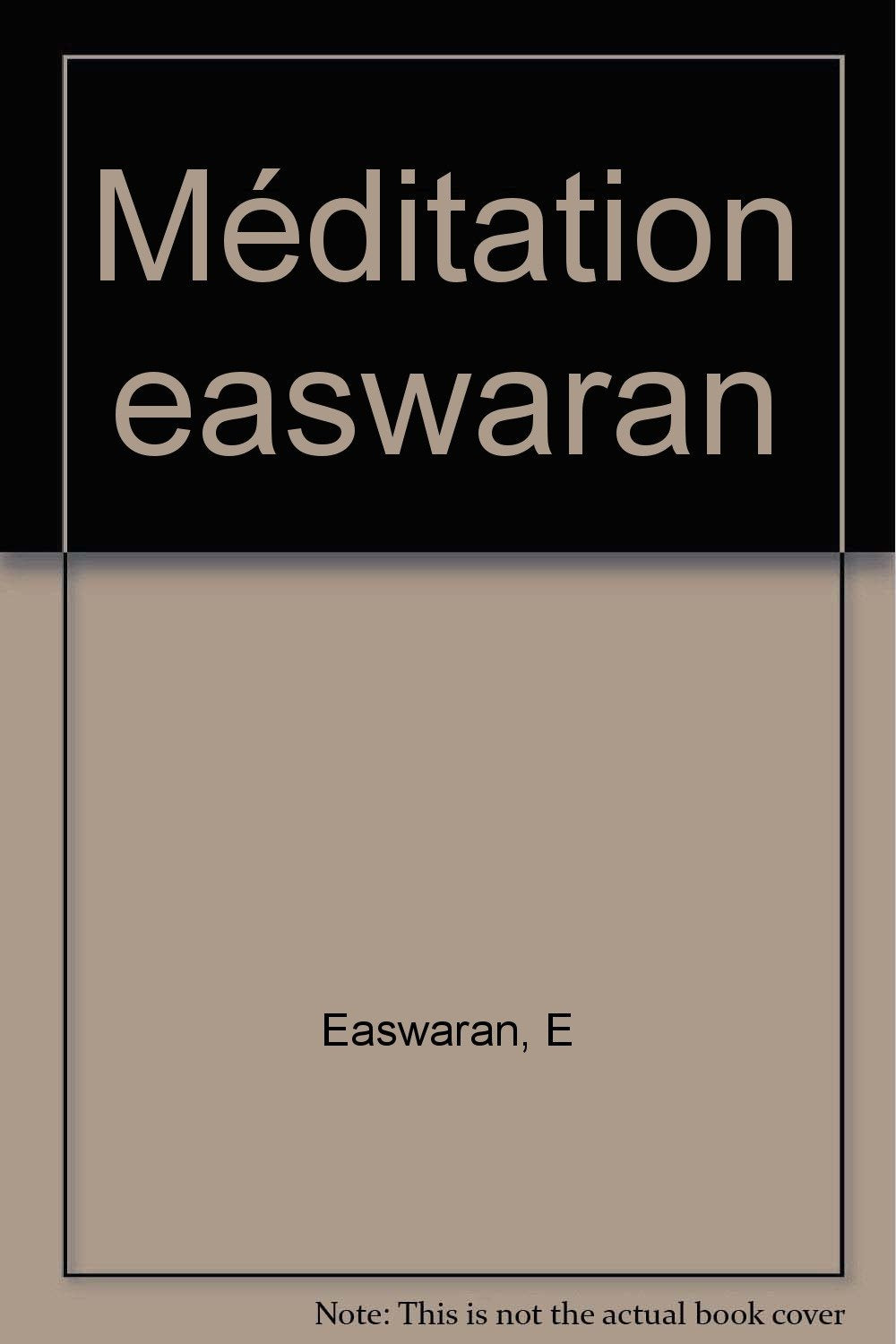 Méditation: Un programme en huit points pour donner un sens à la vie 9782890077881