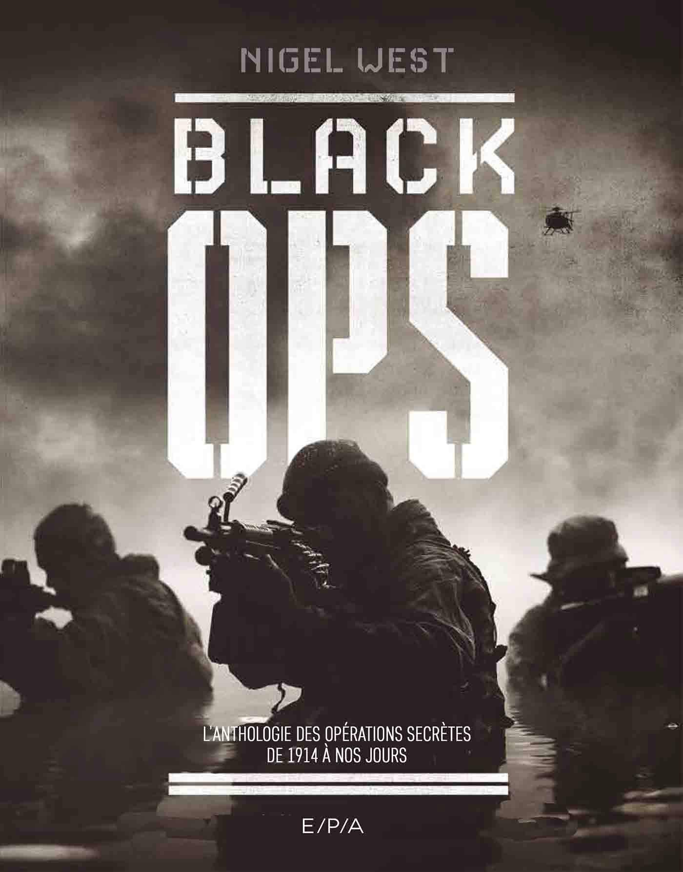 Black ops: Les opérations militaires secrètes de 1914 à nos jours 9782376712015