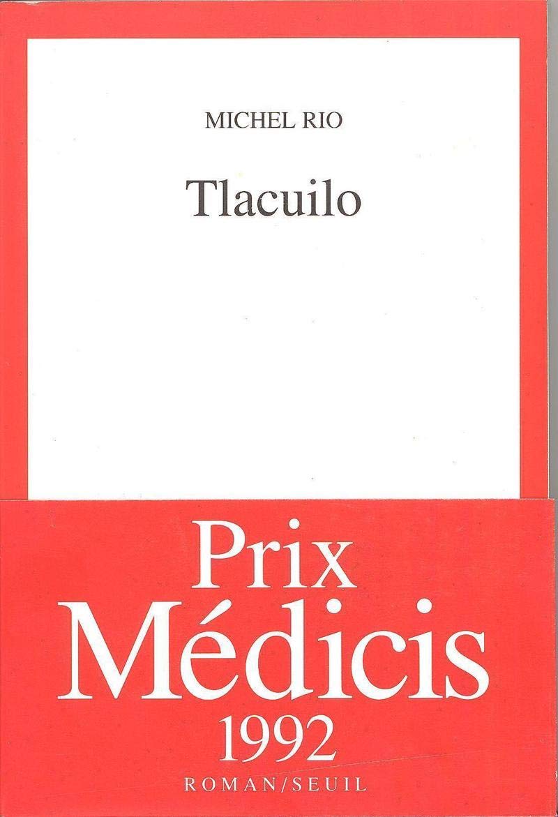 Tlacuilo - Prix Médicis 1990 9782020135122