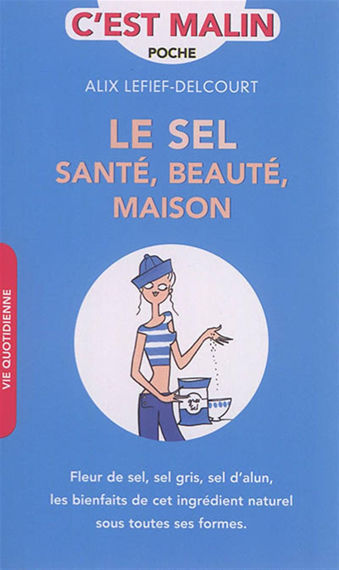Le sel : Santé, beauté, maison 9791028503246