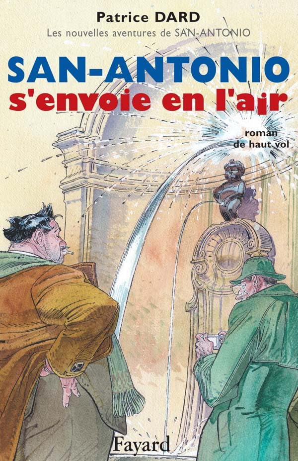 San-Antonio s'envoie en l'air: Les nouvelles aventures de SAN-ANTONIO 9782213631967