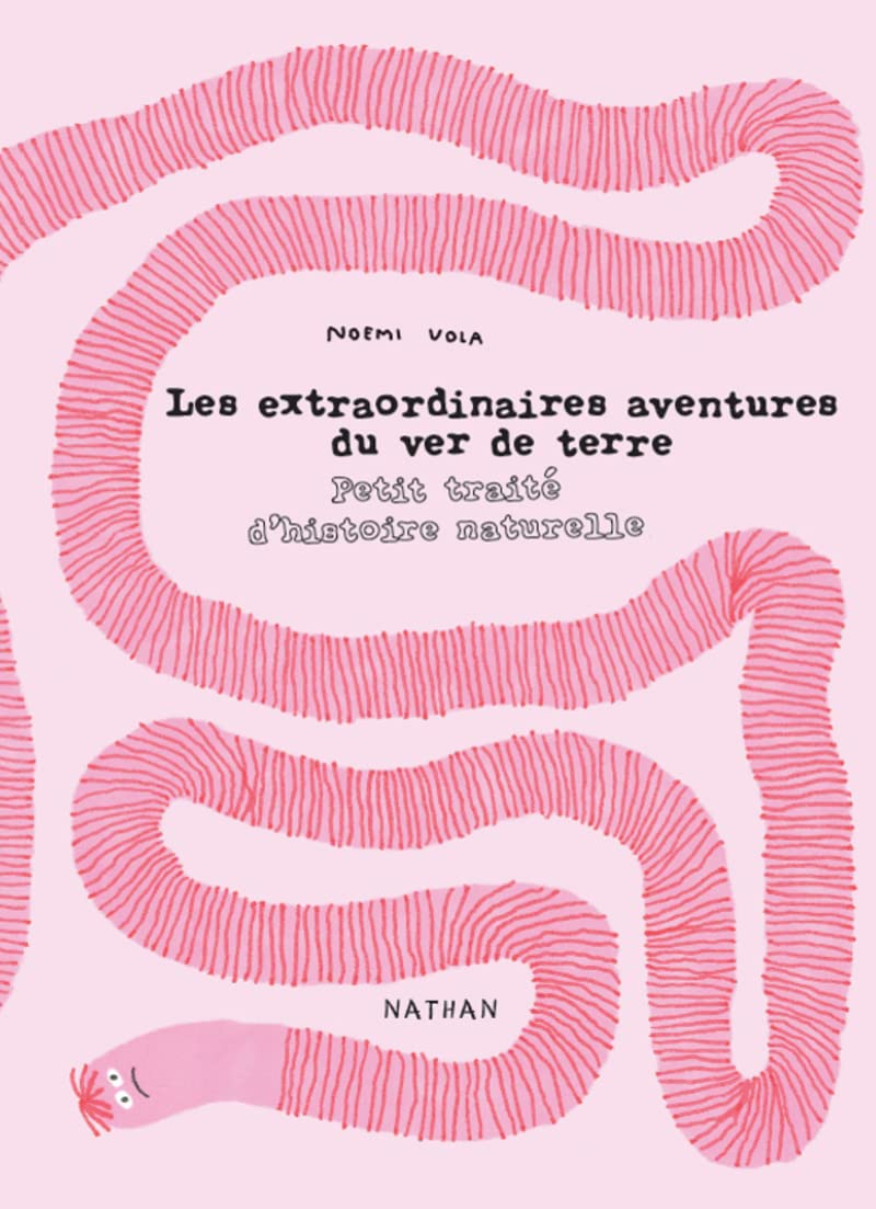 Les extraordinaires aventures du ver de terre - Album Nathan - Dès 7 ans 9782095013011