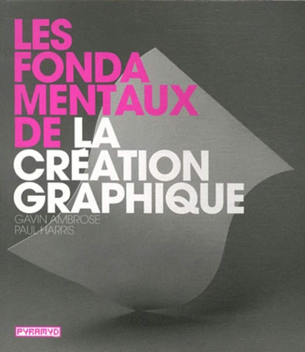 Les Fondamentaux de la création graphique 9782350172668