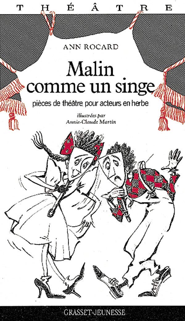 Malin comme un singe: Pièces de théâtre pour acteurs en herbe 9782246513018