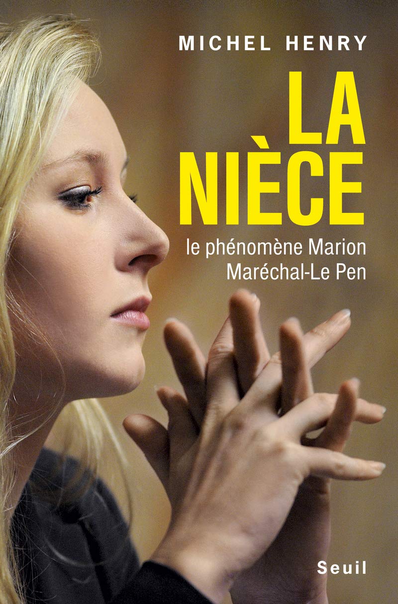 La Nièce: Le phénomène Marion Maréchal-Le Pen 9782021337785