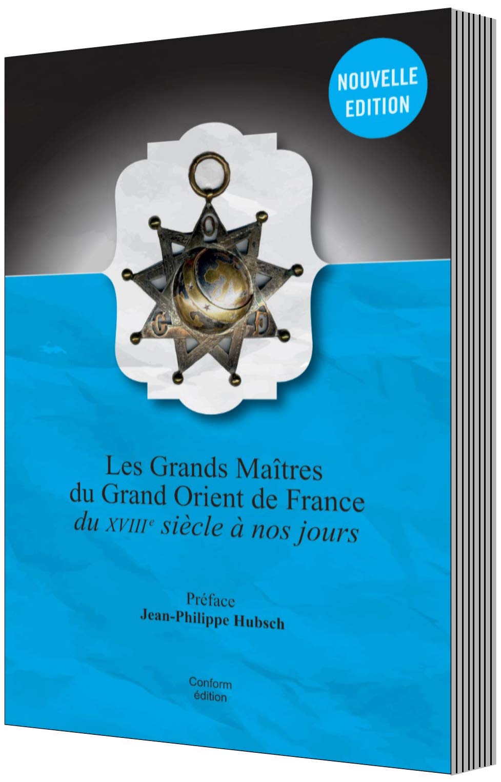 Les Grands Maitres du Grand Orient de France - Nouvelle édition 2020 augmentée 9782917075722