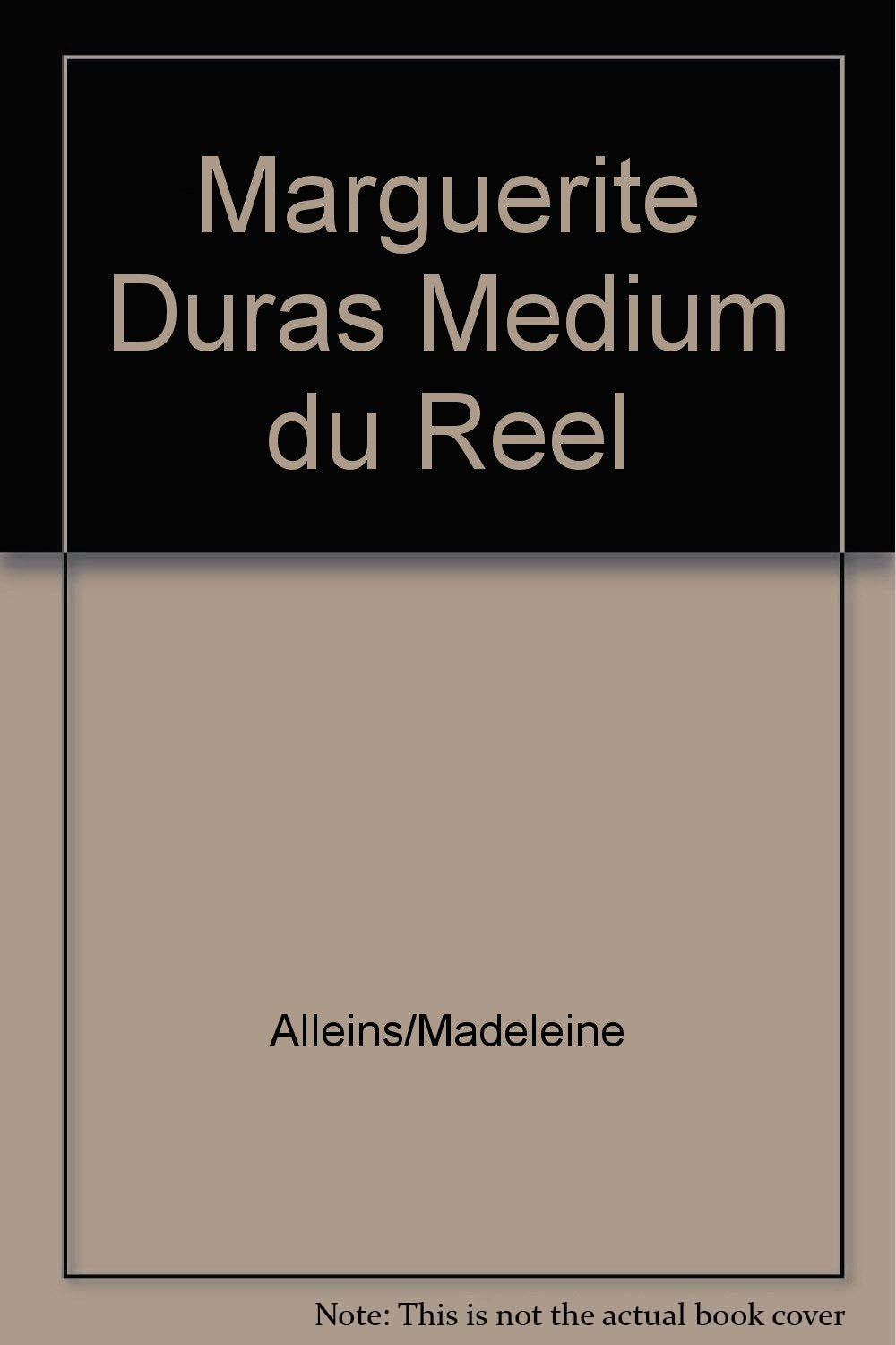 Marguerite Duras, médium du réel 9782825128992