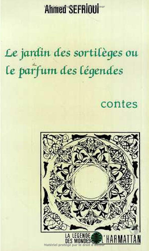 Le jardin des sortilèges, ou, Le parfum des légendes 9782738404404