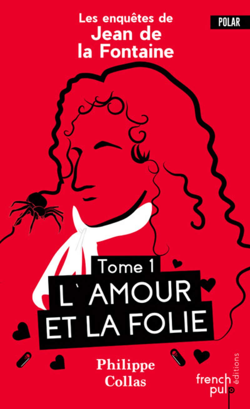 Les enquêtes de Jean de la Fontaine - tome 1 L'Amour et la Folie (01) 9791025102565
