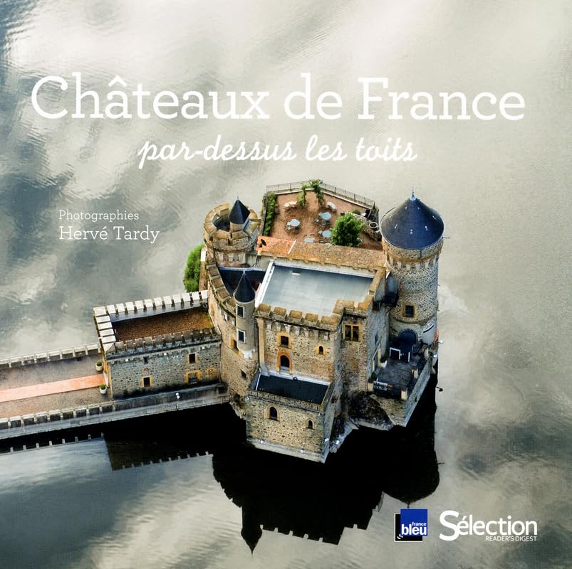 Châteaux de France par-dessus les toits 9782709823845