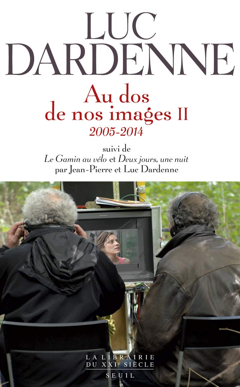 "Au dos de nos images II (2005-2014), suivi des scénarios de ""Le Gamin au vélo"" et ""Deux jours, u 9782021176094