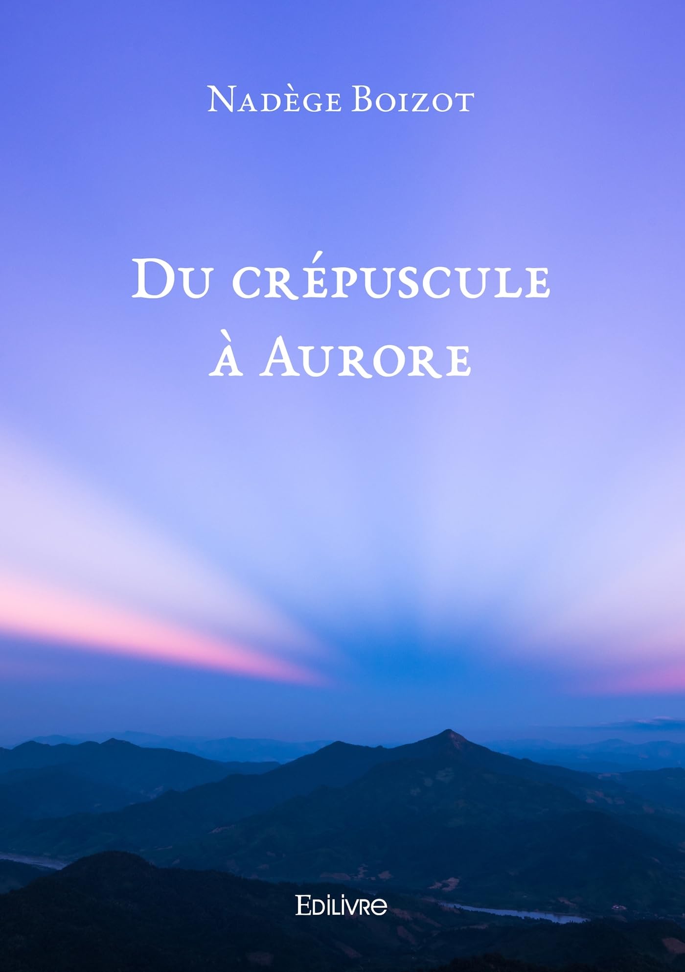 Du crépuscule à Aurore 9782414609550