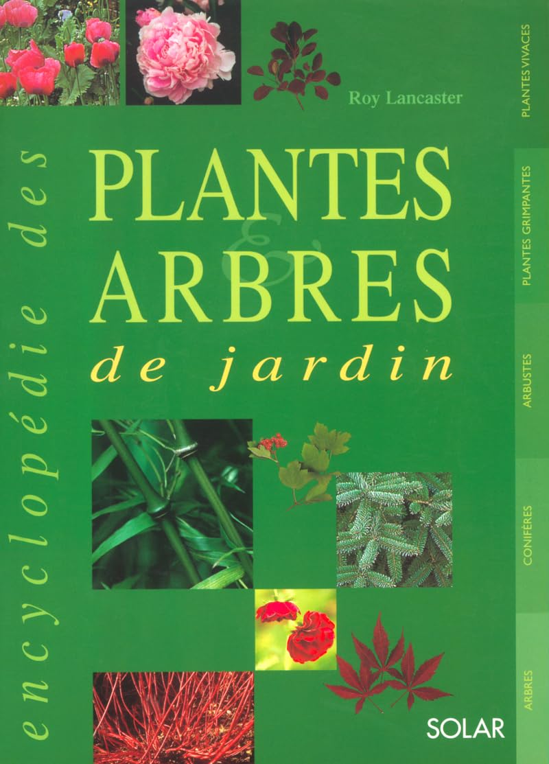 L'encyclopédie des plantes et des arbres de jardin 9782263035234