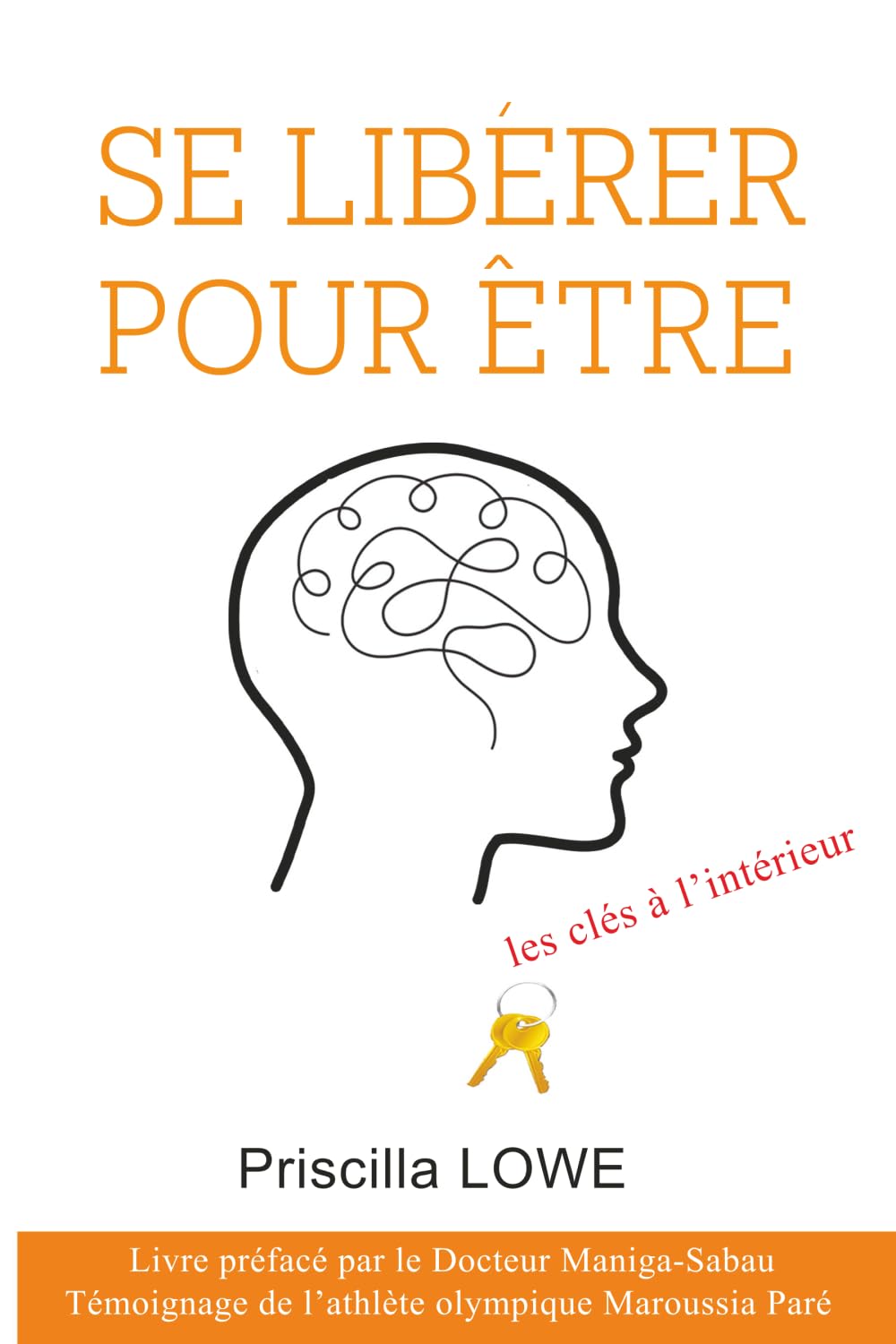 Se libérer pour Être: les clés à l'intérieur 9791041546176