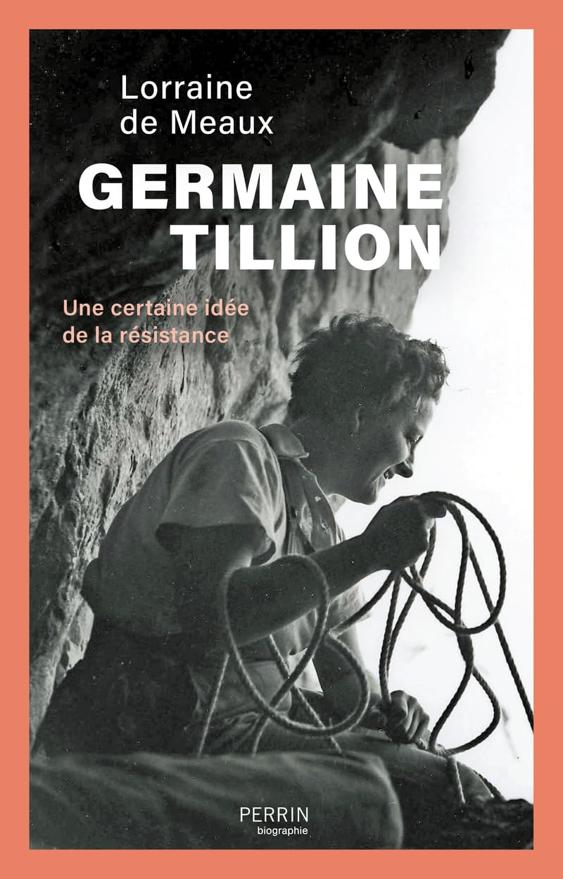 Germaine Tillion: Une certaine idée de la Résistance 9782262082949