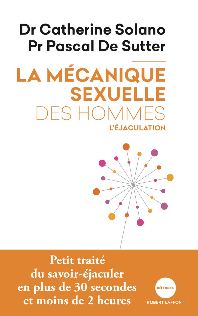 La Mécanique sexuelle des hommes - 1: L'éjaculation (1) 9782221243299