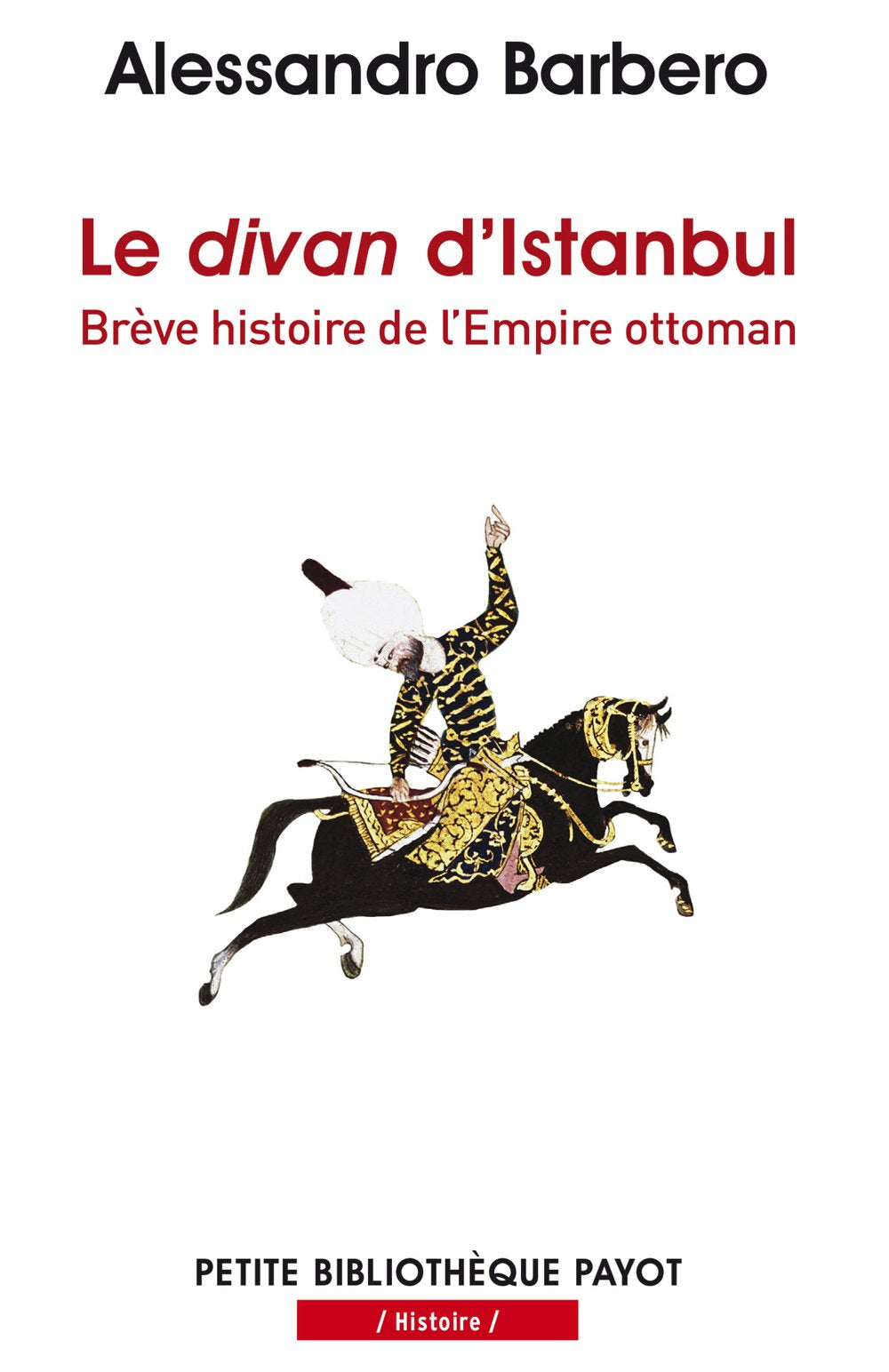 Le divan d'Istanbul: Brève histoire de l'empire ottoman 9782228911498