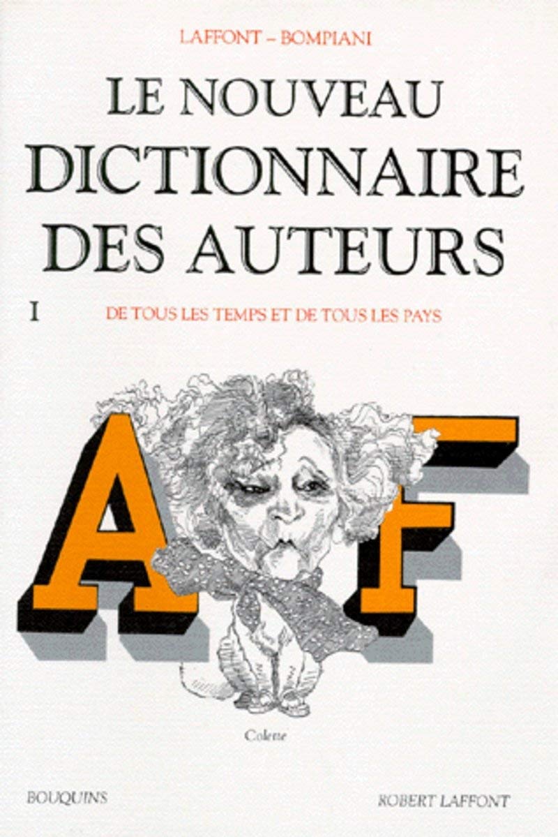 Le Nouveau dictionnaire des auteurs de tous les temps et de tous les pays, tome 1 : de A à F 9782221077160