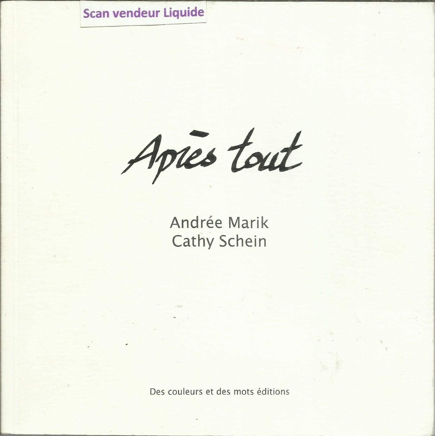 Après tout Poèmes - Illustrations de Cathy Schein 9782953353938