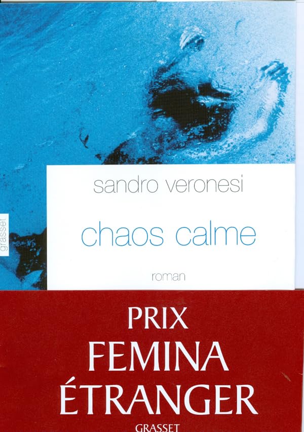 Chaos calme- Prix Femina du roman étranger 2008- 9782246724315