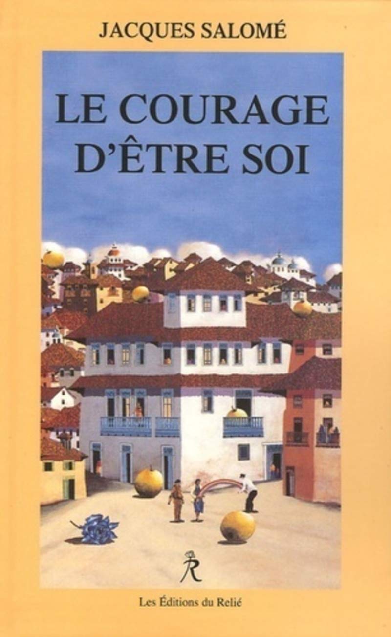 Le courage d'etre soi 9782914916554