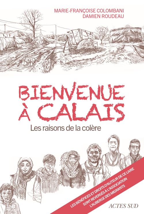 Bienvenue à Calais: Les raisons de la colère 9782330062569
