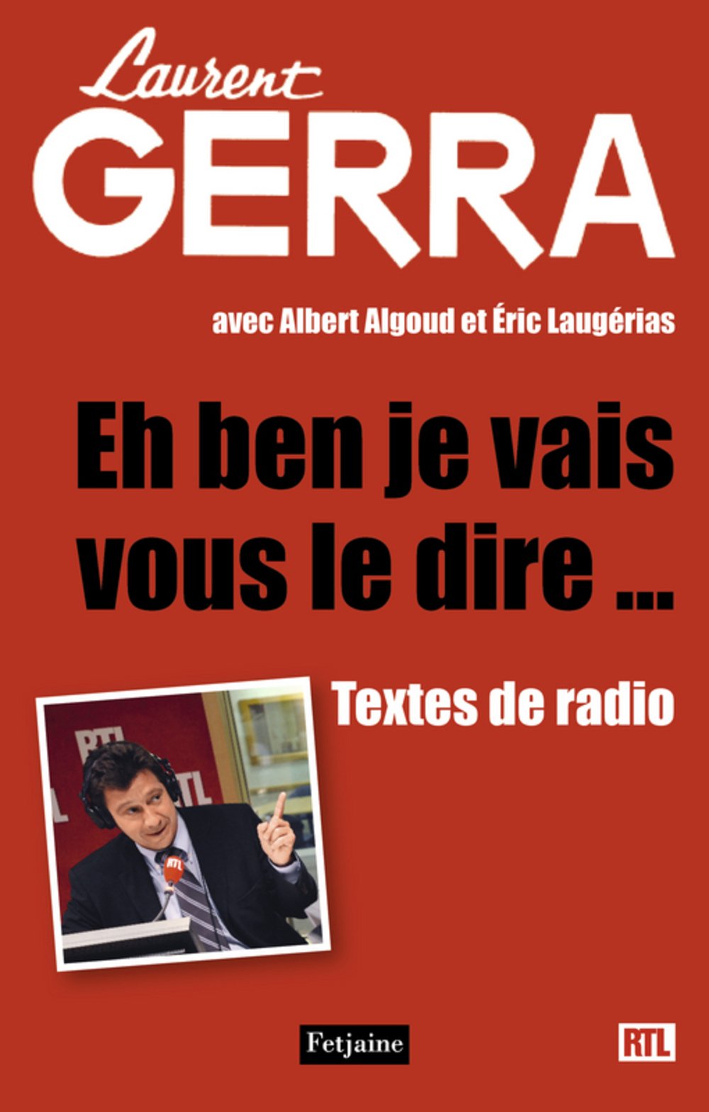 Et ben, j'vais vous l'dire !: Textes de radio 9782354251543