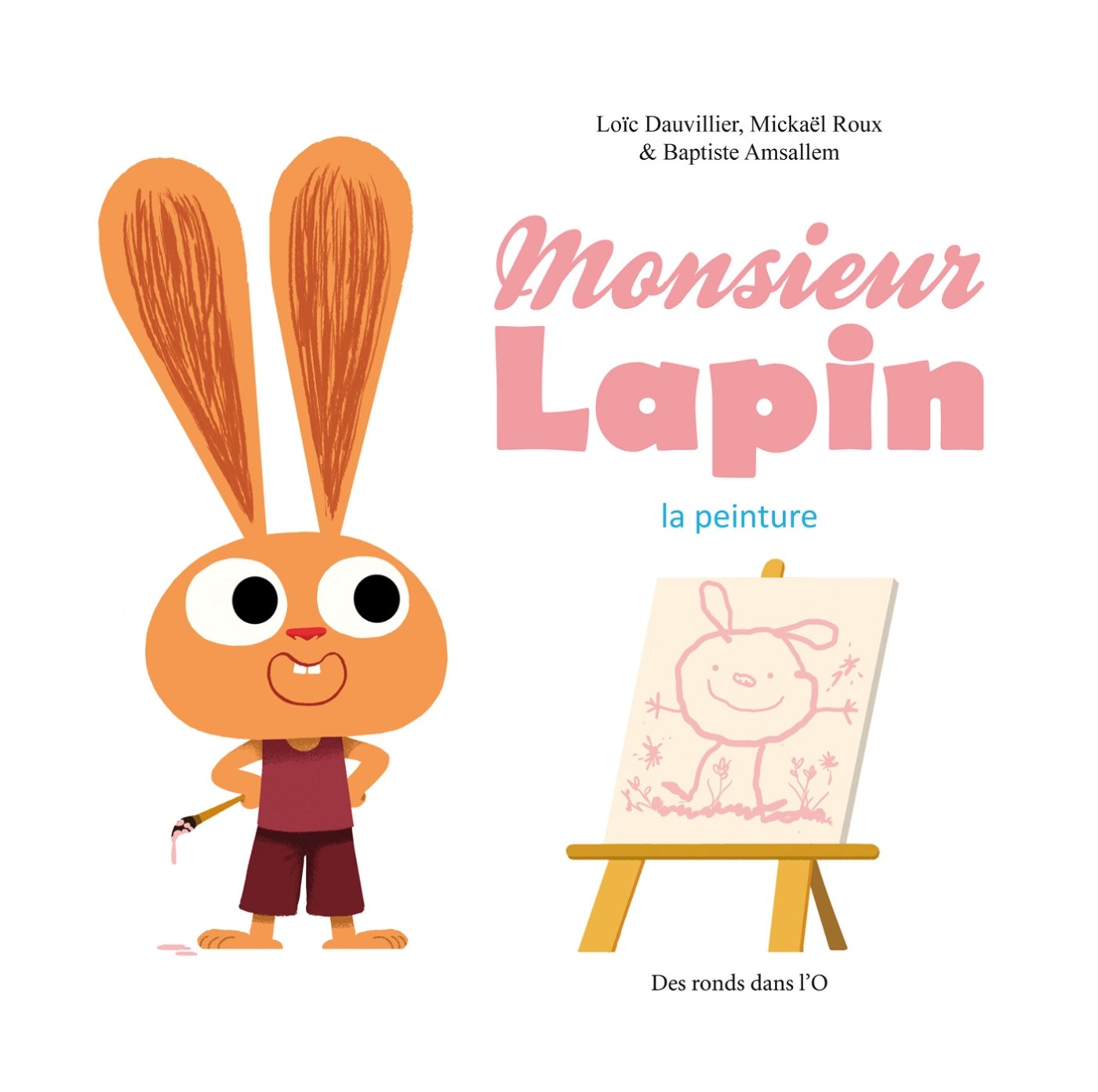 Monsieur Lapin T4: Le Peintre 9782374180236