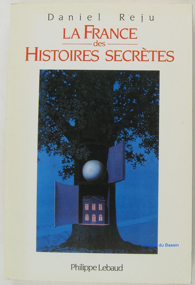 La France des histoires secrètes 9782865940554