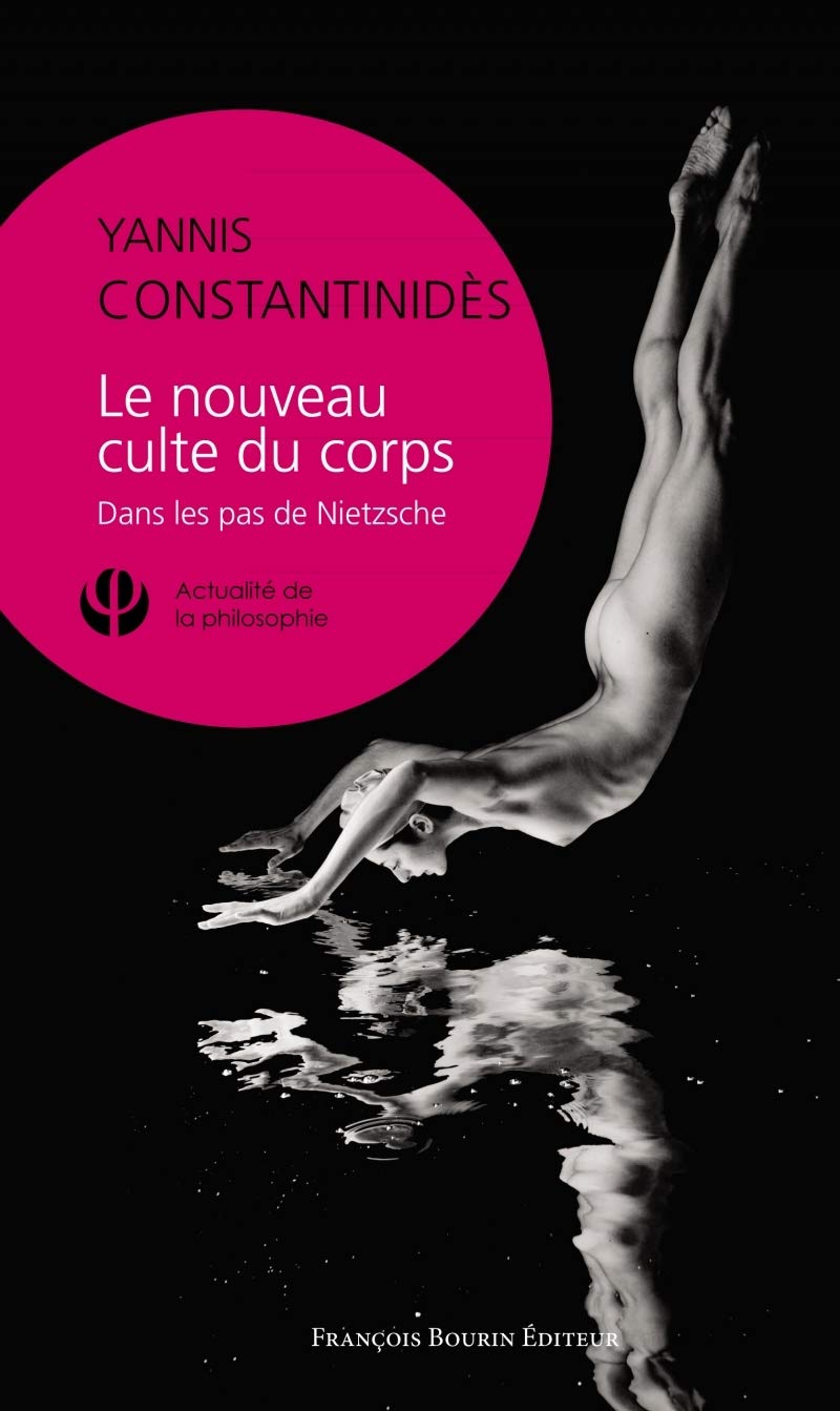 Le nouveau culte du corps : Dans les pas de Nietzsche 9782849412831