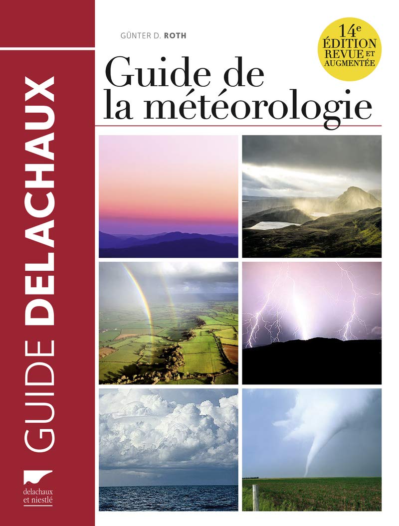 Guide de la météorologie 14e édition revue et augmentée 9782603025420