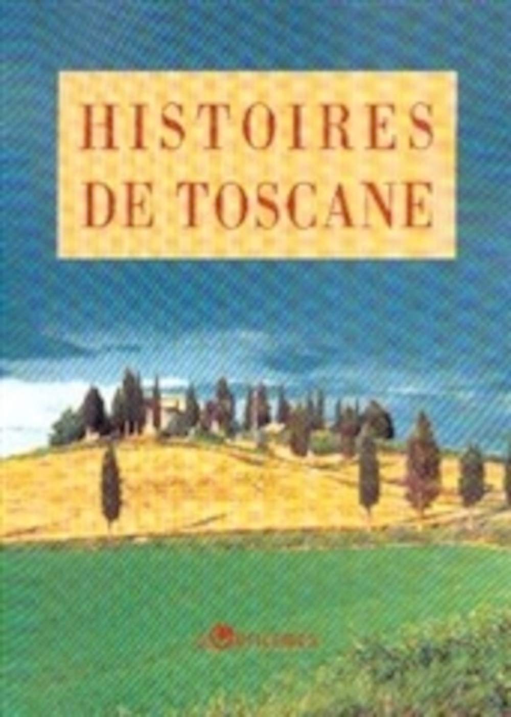 Histoires de Toscane 9782251491561