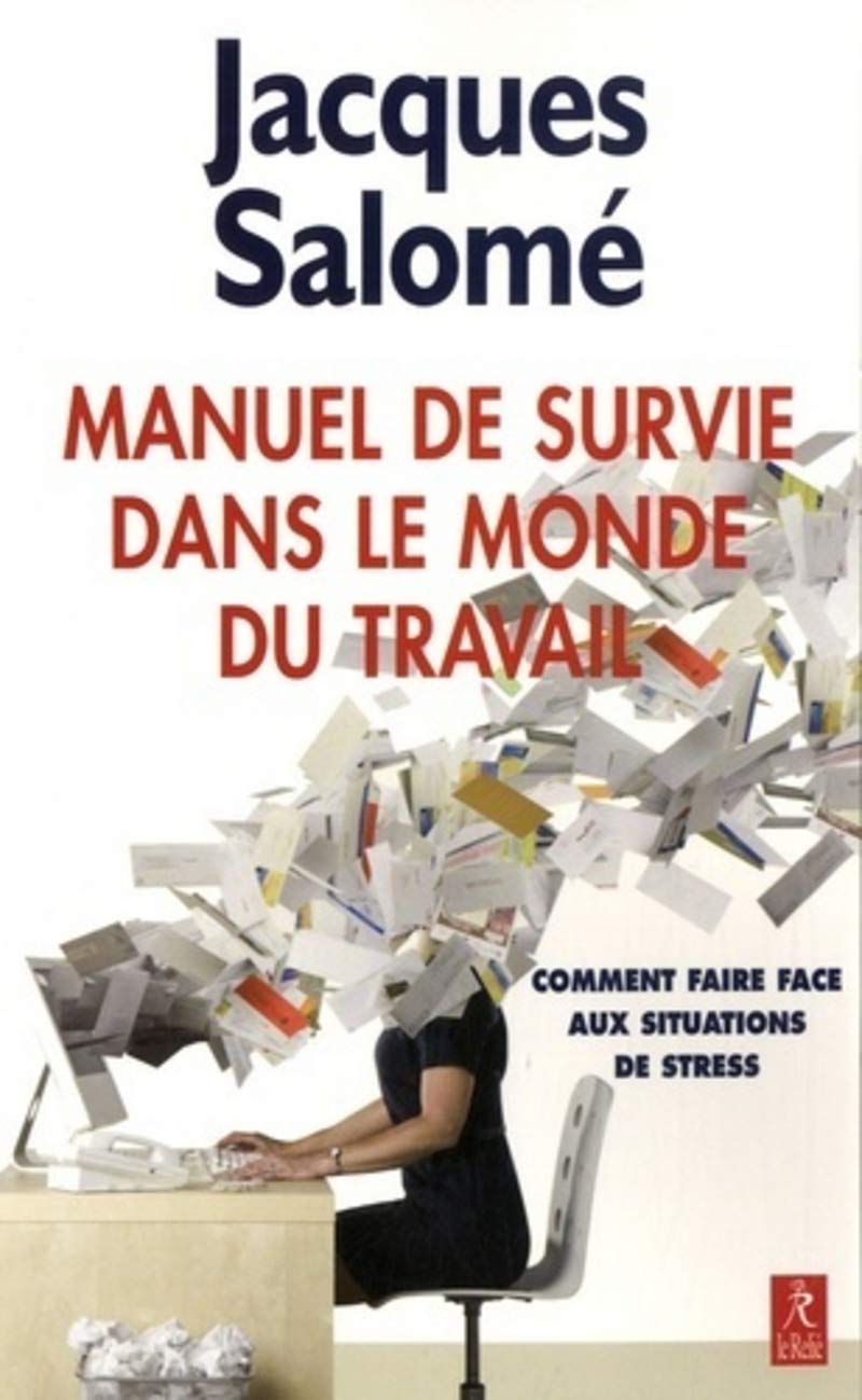 Manuel de survie dans le monde du travail 9782354900427