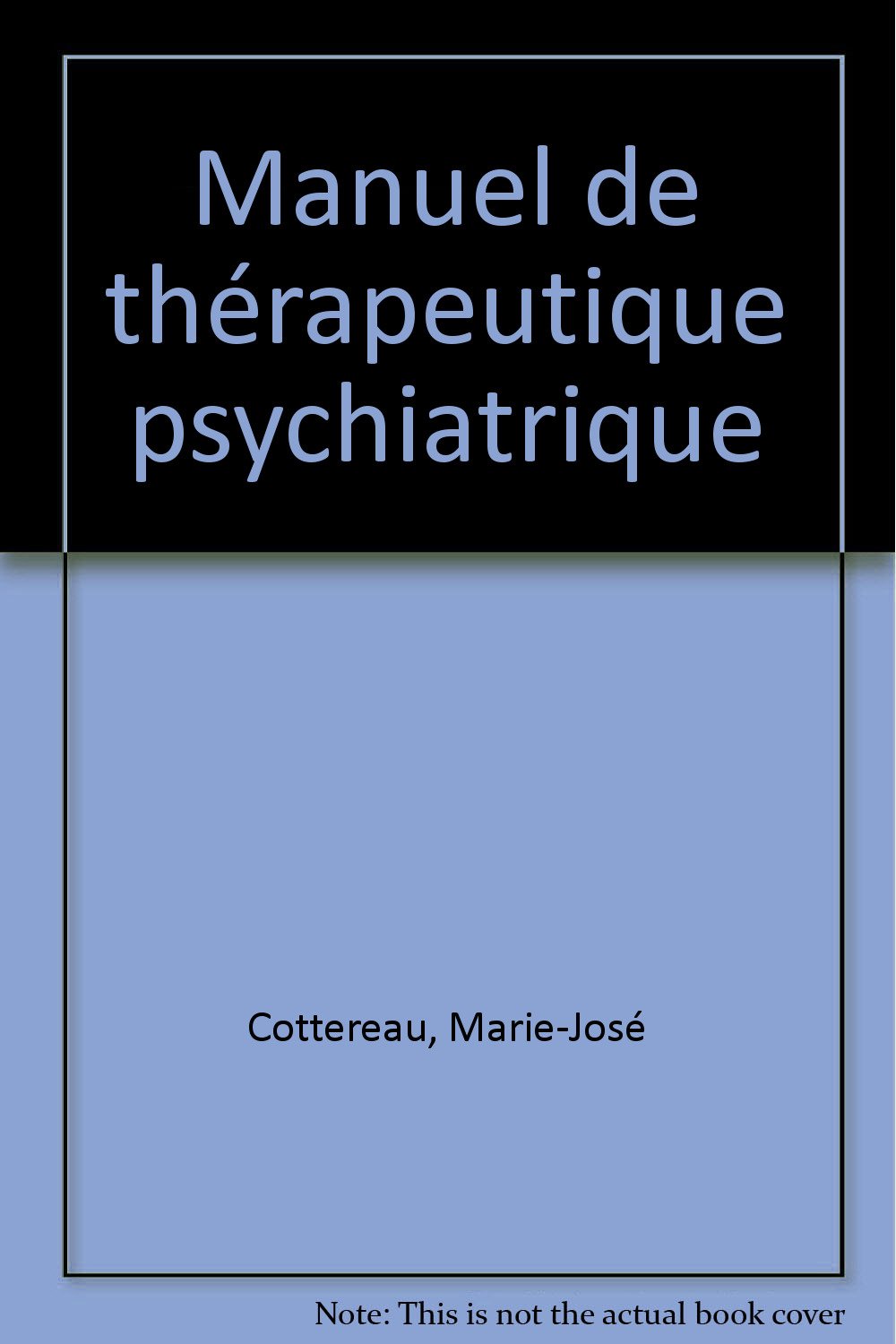 Manuel de thérapeutique psychiatrique 9782225816970