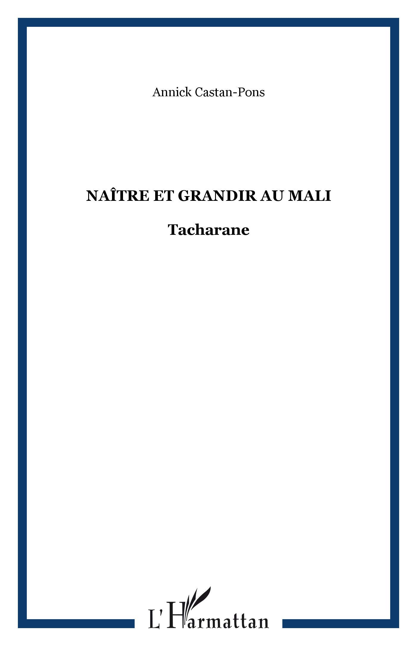 Naître et Grandir au Mali Tacharane 9782296005082