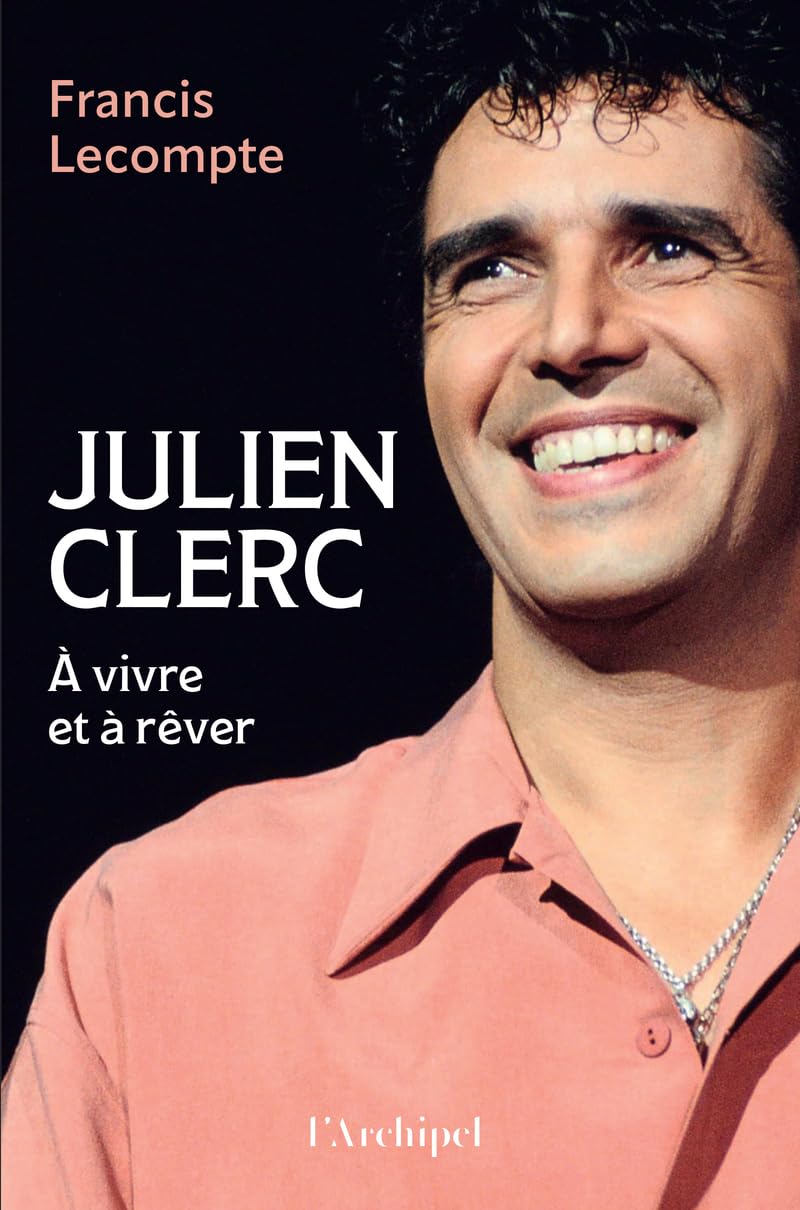 Julien Clerc - A vivre et à rêver 9782809849370