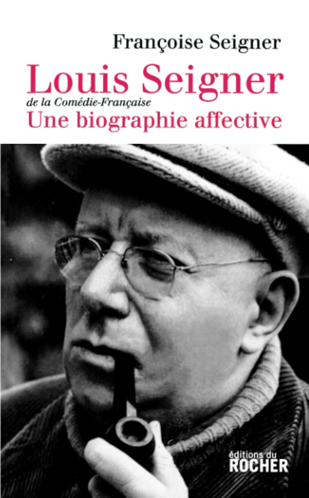 Louis Seigner : une biographie affective 9782268064116