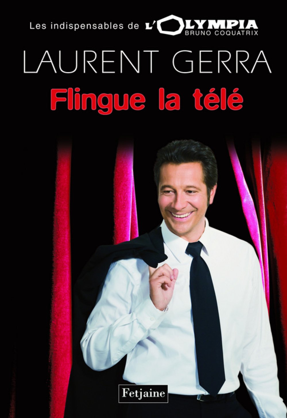 Laurent Gerra flingue la télé 9782354251154