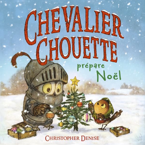 Chevalier Chouette prépare Noël 9782378883126
