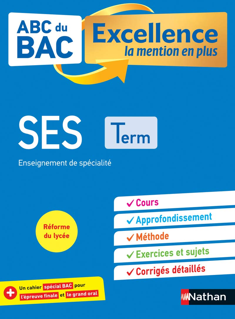 SES Terminale - ABC du BAC Excellence - Bac 2023 - Enseignement de spécialité Tle - Cours, Approfondissement, Méthode, Exercices et Sujets corrigés + Cahier spécial Bac 9782091574998