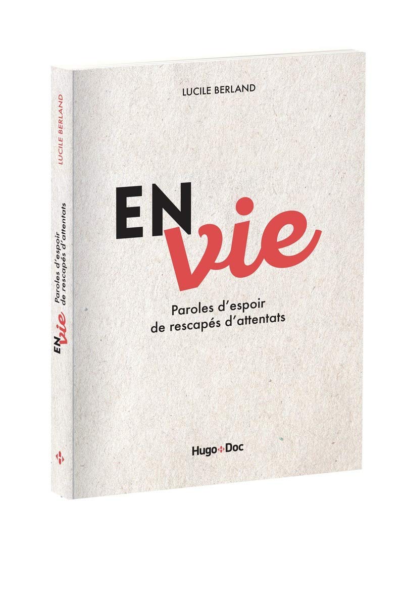 En/Vie - Paroles d'espoir de rescapés d'attentats 9782755629415