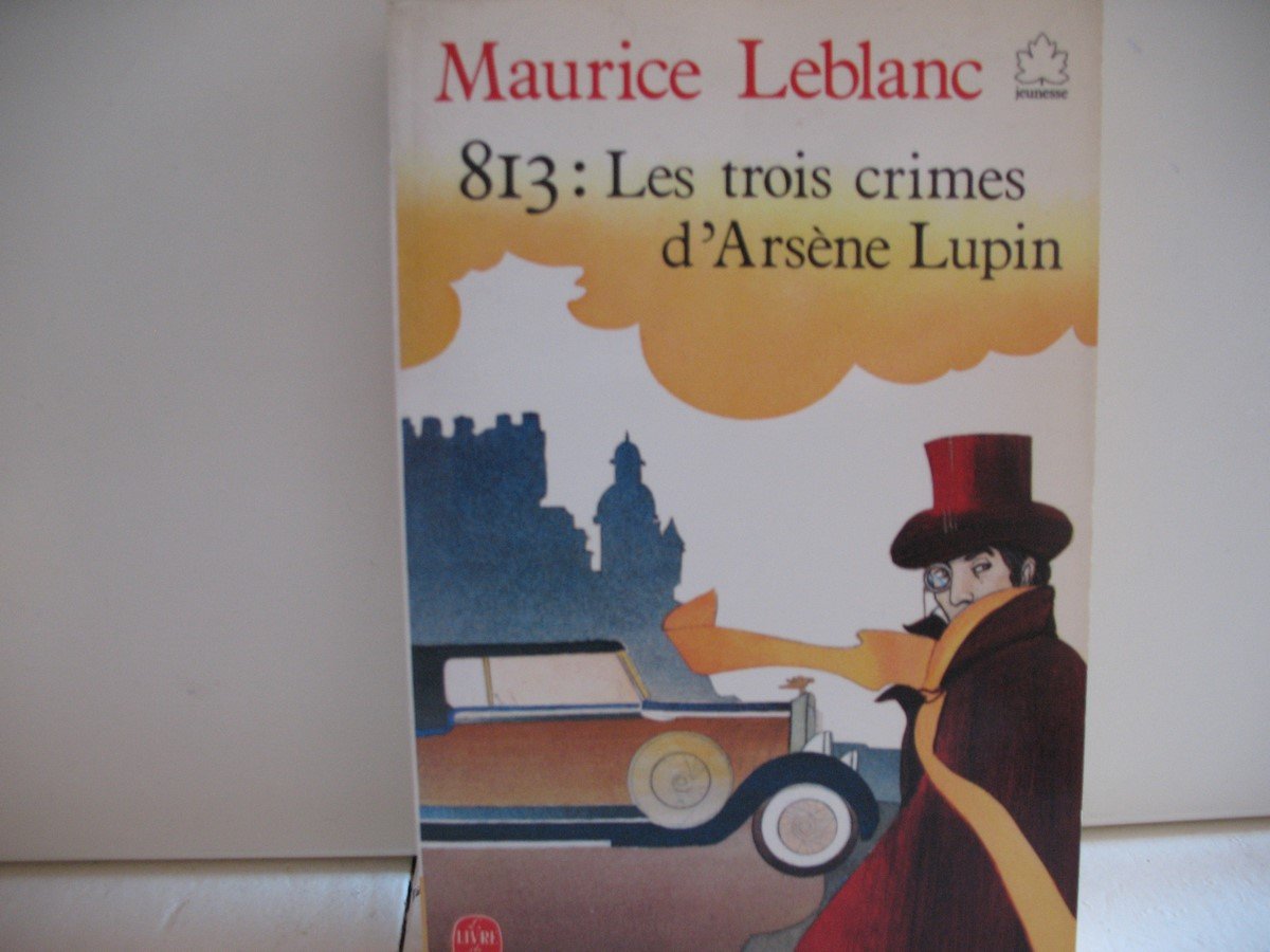813 : Les trois crimes d'Arsène Lupin 9782253030935